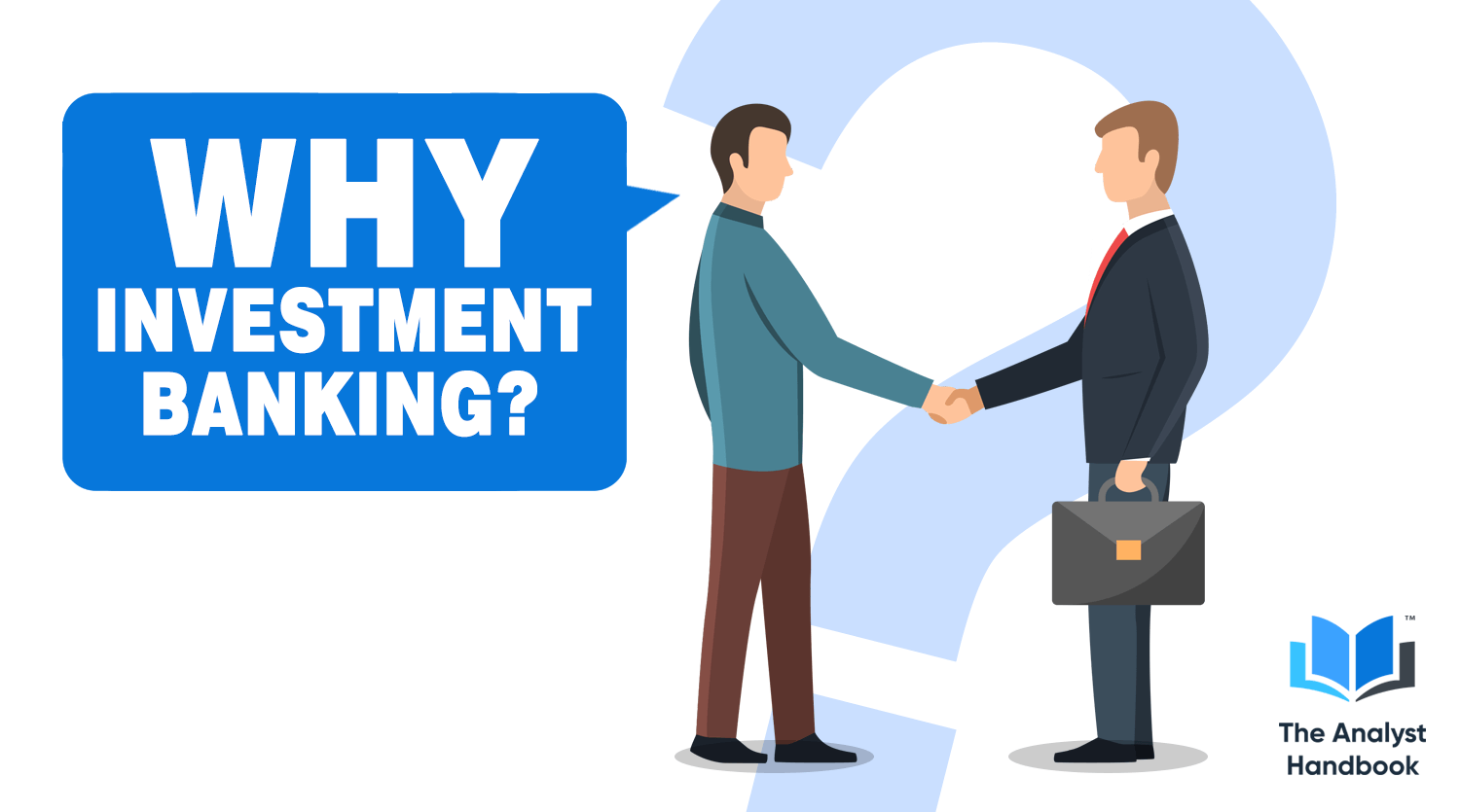 Why Investment Banking? 10 Ways To Answer The Interview Question